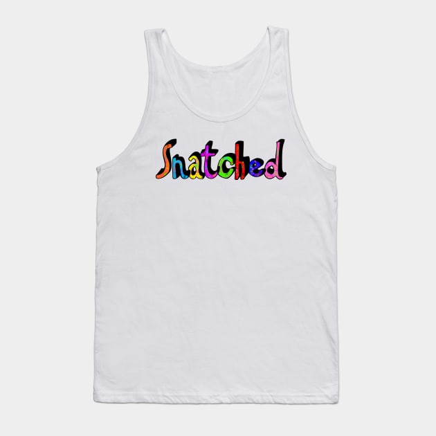 Snatched in Rainbow Colors Tank Top by MamaODea